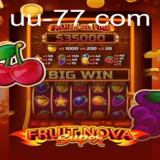 Exploring the Thrilling Universe of FruitNovaSuper: A Guide