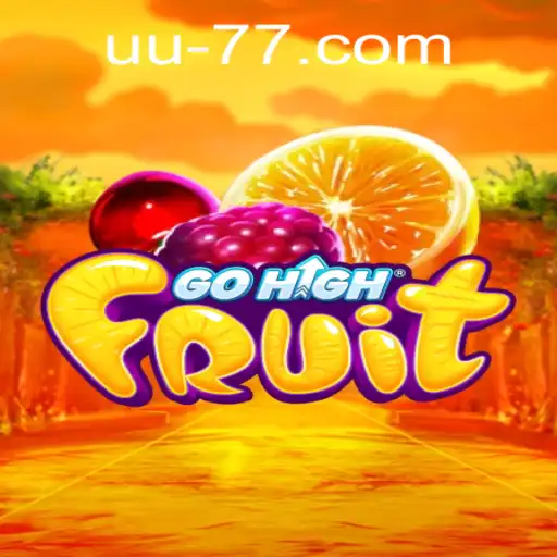 Exploring the Exciting World of GoHighFruit: An Engaging Adventure